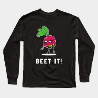 Beet It Long Sleeve T-Shirt